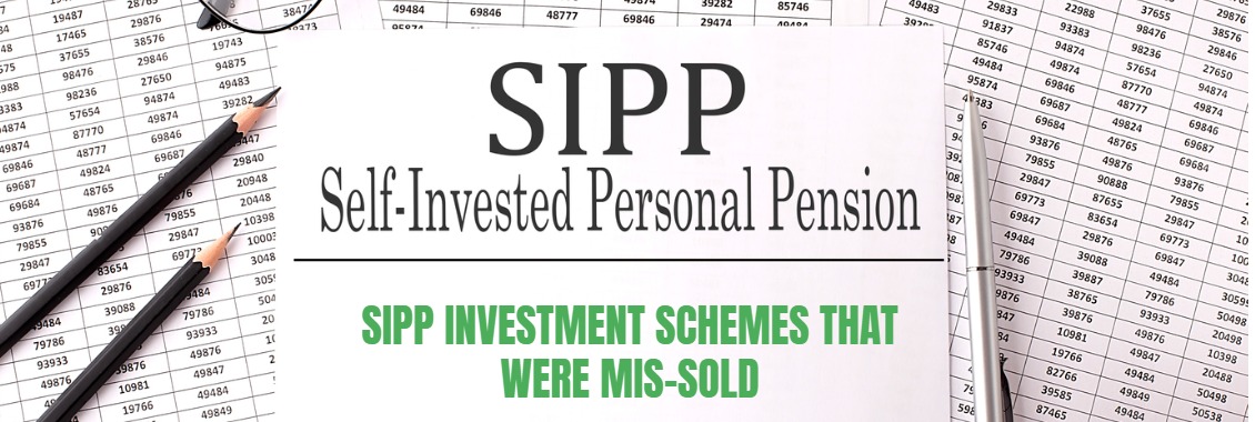 SIPP investment schemes that were mis-sold